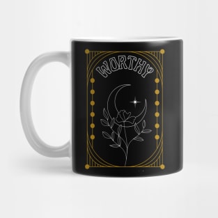 You are Worthy Mug